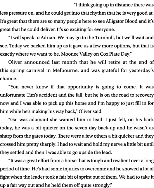 “I think going up in distance there was less pressure on, and he could get into that rhythm that he is very good at. ...