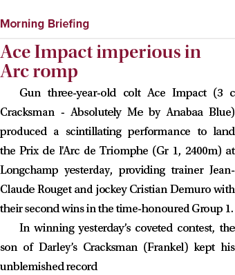  ￼ Ace Impact imperious in Arc romp Gun three year old colt Ace Impact (3 c Cracksman Absolutely Me by Anabaa Blue) p...