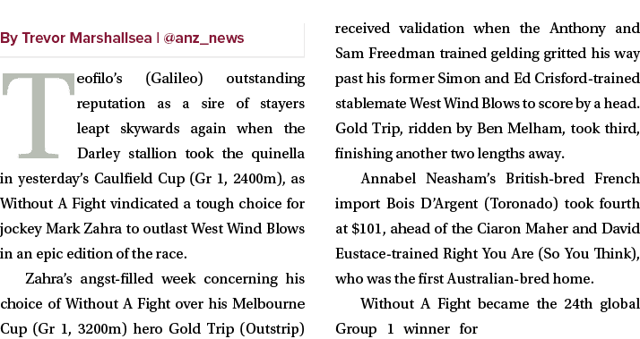 ￼ Teofilo’s (Galileo) outstanding reputation as a sire of stayers leapt skywards again when the Darley stallion took ...