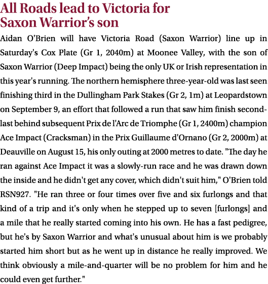 All Roads lead to Victoria for Saxon Warrior’s son Aidan O'Brien will have Victoria Road (Saxon Warrior) line up in S...