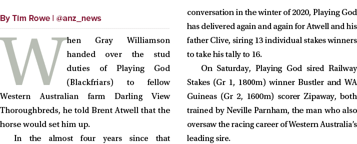 ￼ When Gray Williamson handed over the stud duties of Playing God (Blackfriars) to fellow Western Australian farm Dar...