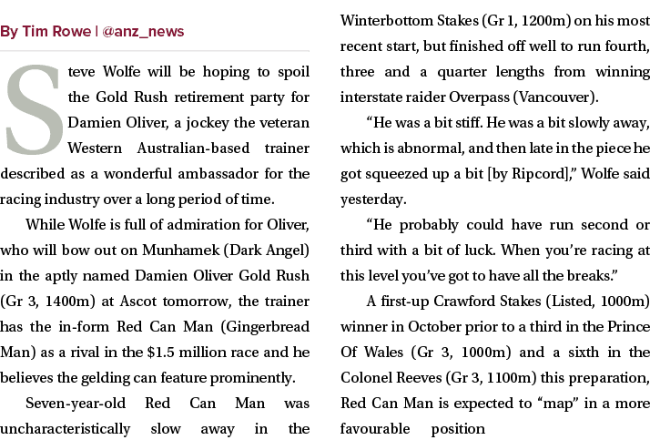 ￼ Steve Wolfe will be hoping to spoil the Gold Rush retirement party for Damien Oliver, a jockey the veteran Western ...