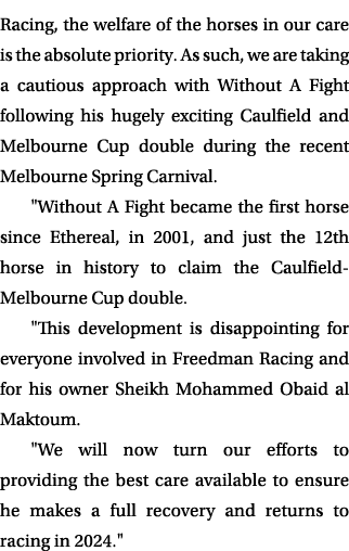 Racing, the welfare of the horses in our care is the absolute priority. As such, we are taking a cautious approach wi...
