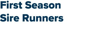 First Season Sire Runners