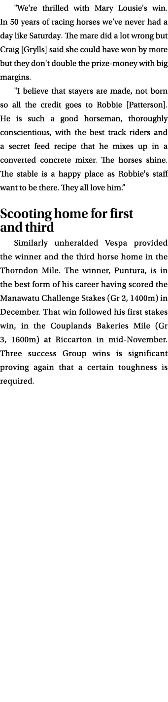 \“We're thrilled with Mary Lousie's win. In 50 years of racing horses we've never had a day like Saturday. The mare d...