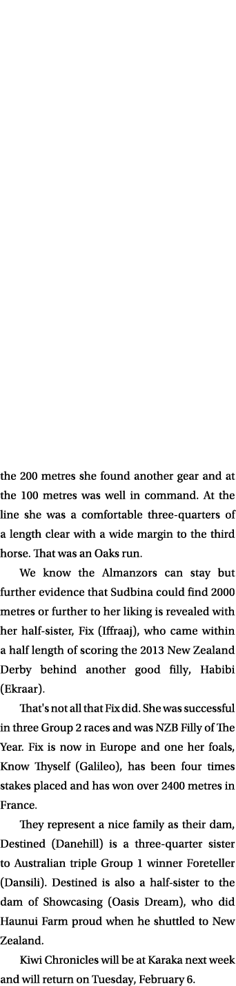 the 200 metres she found another gear and at the 100 metres was well in command. At the line she was a comfortable th...