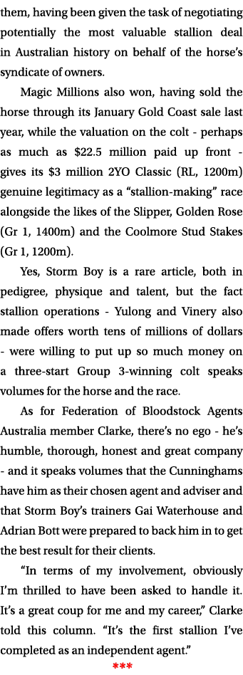 them, having been given the task of negotiating potentially the most valuable stallion deal in Australian history on ...