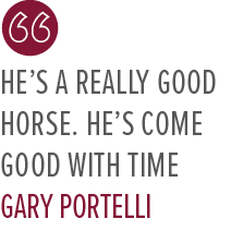 He’s a really good horse. He’s come good with time Gary Portell