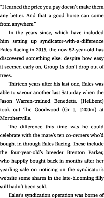 “I learned the price you pay doesn’t make them any better. And that a good horse can come from anywhere.” In the year...