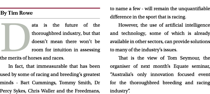 ￼ Data is the future of the thoroughbred industry, but that doesn’t mean there won’t be room for intuition in assessi...