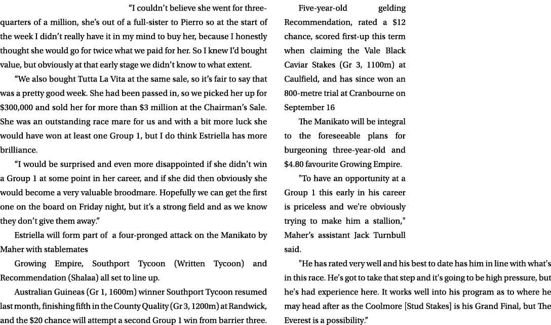 “I couldn’t believe she went for three quarters of a million, she’s out of a full sister to Pierro so at the start of...