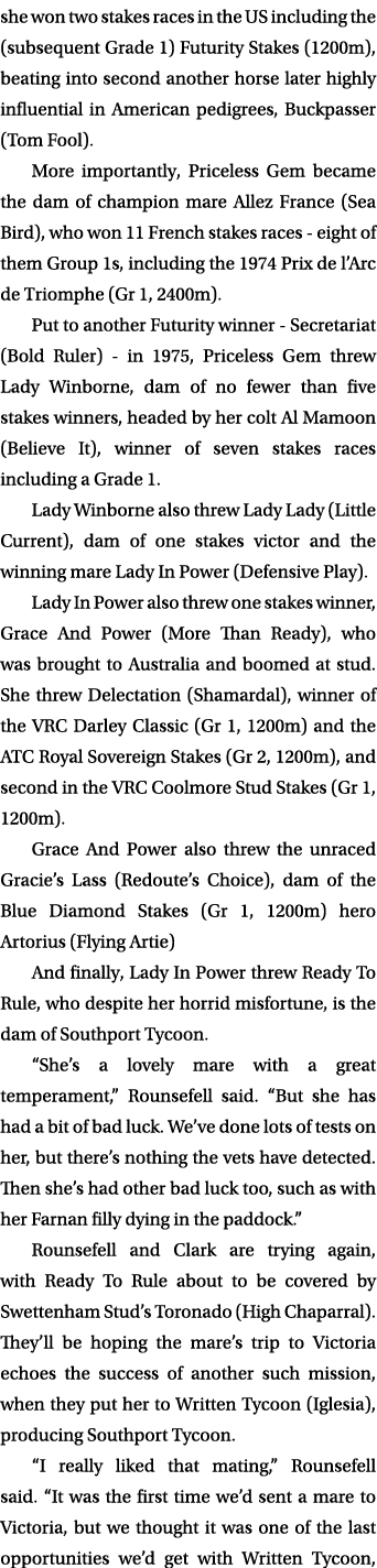 she won two stakes races in the US including the (subsequent Grade 1) Futurity Stakes (1200m), beating into second an...