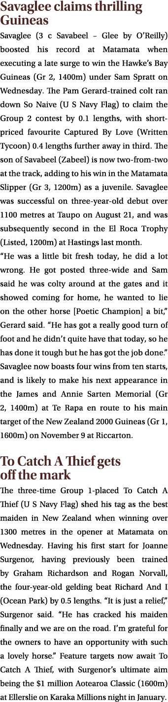 Savaglee claims thrilling Guineas Savaglee (3 c Savabeel – Glee by O’Reilly) boosted his record at Matamata when exec...