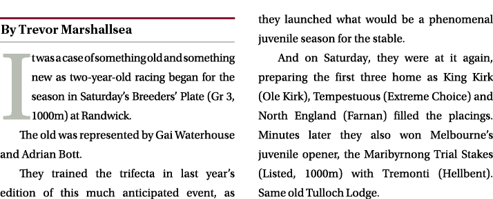 ￼ It was a case of something old and something new as two year old racing began for the season in Saturday’s Breeders...