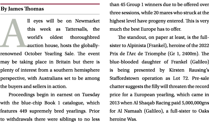 ￼ All eyes will be on Newmarket this week as Tattersalls, the world’s oldest thoroughbred auction house, hosts the gl...