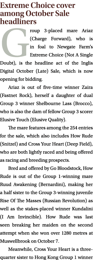 Extreme Choice cover among October Sale headliners Group 3 placed mare Ariaz (Charge Forward), who is in foal to Newg...