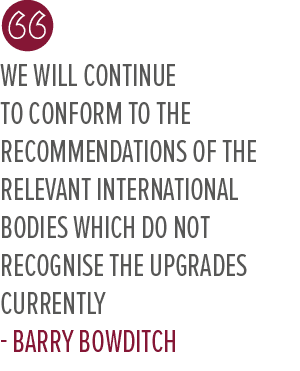 We will continue to conform to the recommendations of the relevant international bodies which do not recognise the up...