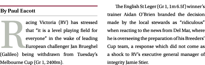 ￼ Racing Victoria (RV) has stressed that “it is a level playing field for everyone” in the wake of leading European c...