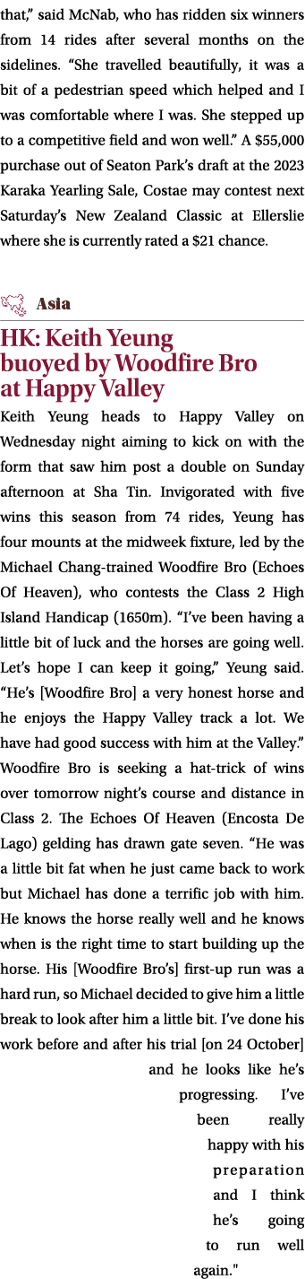 that,” said McNab, who has ridden six winners from 14 rides after several months on the sidelines. “She travelled bea...