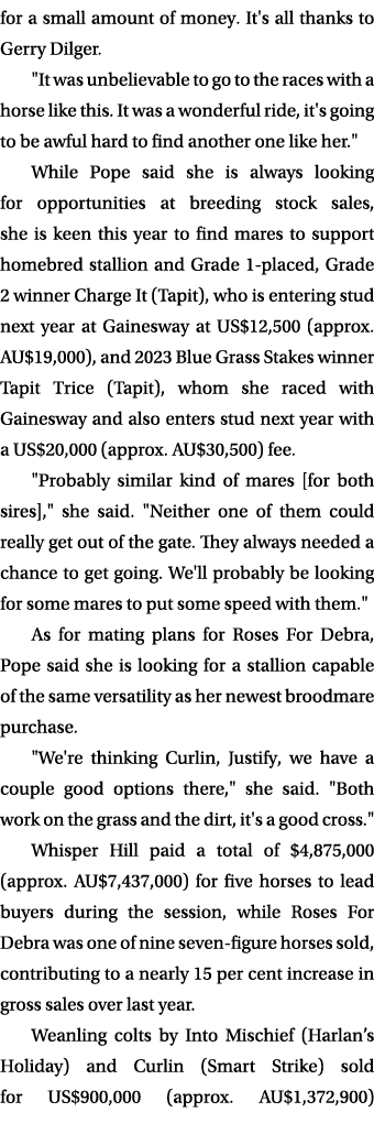 for a small amount of money. It's all thanks to Gerry Dilger. \“It was unbelievable to go to the races with a horse l...