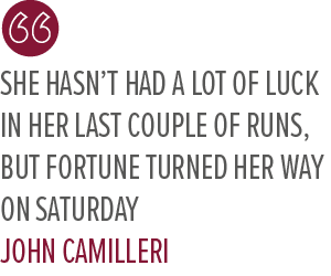 She hasn’t had a lot of luck in her last couple of runs, but fortune turned her way on Saturday John Camiller