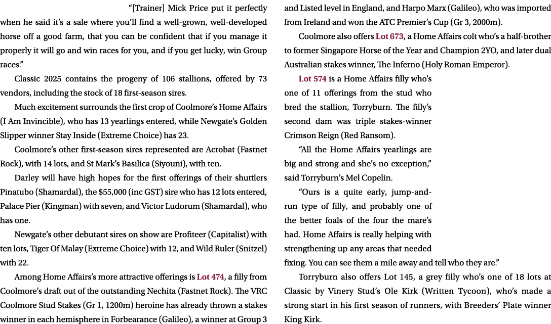 “[Trainer] Mick Price put it perfectly when he said it’s a sale where you’ll find a well grown, well developed horse ...