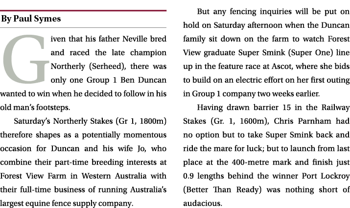 ￼ Given that his father Neville bred and raced the late champion Northerly (Serheed), there was only one Group 1 Ben ...