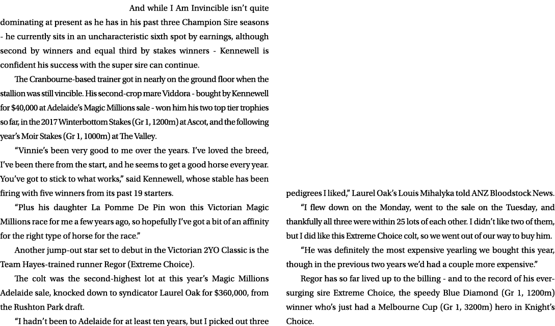 And while I Am Invincible isn’t quite dominating at present as he has in his past three Champion Sire seasons he curr...