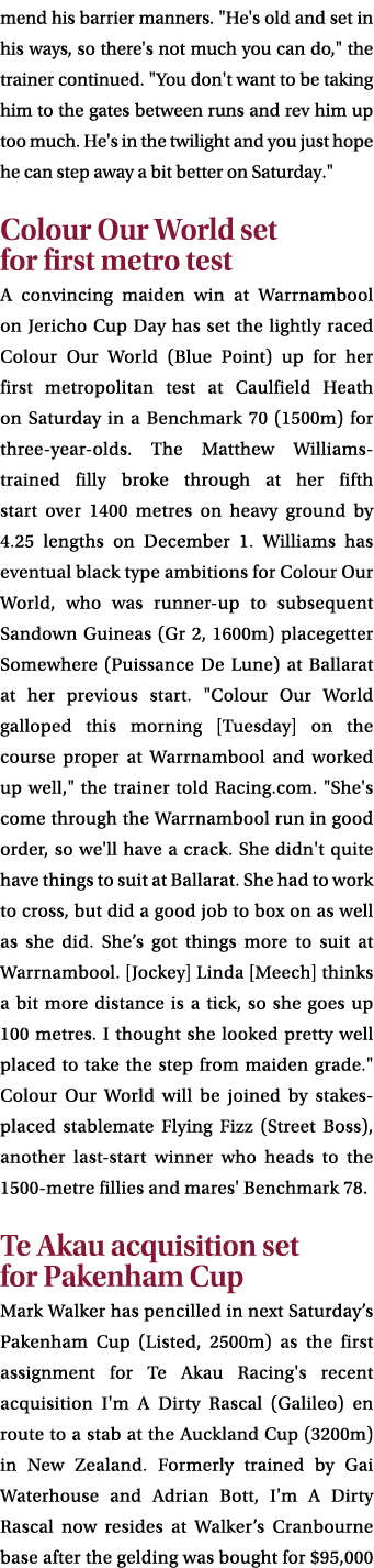 mend his barrier manners. \“He's old and set in his ways, so there's not much you can do,\" the trainer continued. \"...