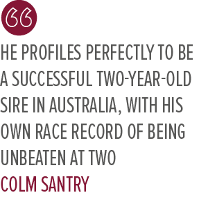 He profiles perfectly to be a successful two year old sire in Australia, with his own race record of being unbeaten a...